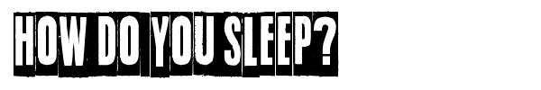 How do you sleep? font preview